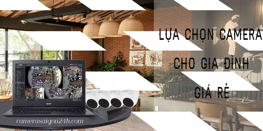 Camera-cho-gia-dinh-gia-re