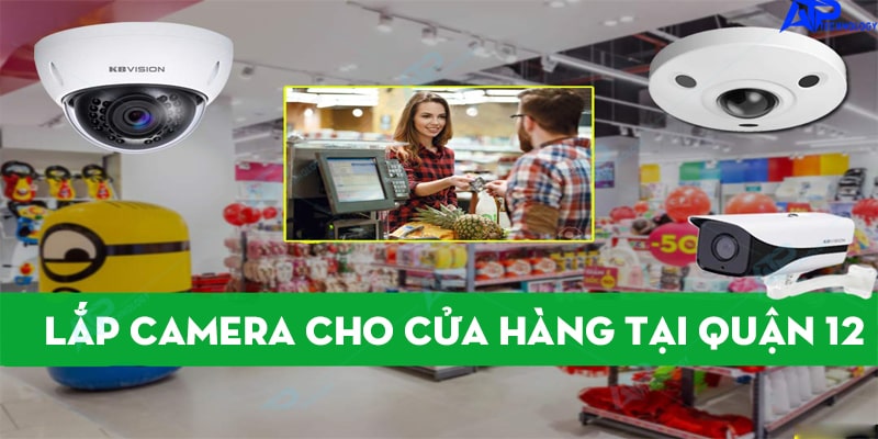 lắp đặt camera quận 12 lắp camera cho cửa hàng
