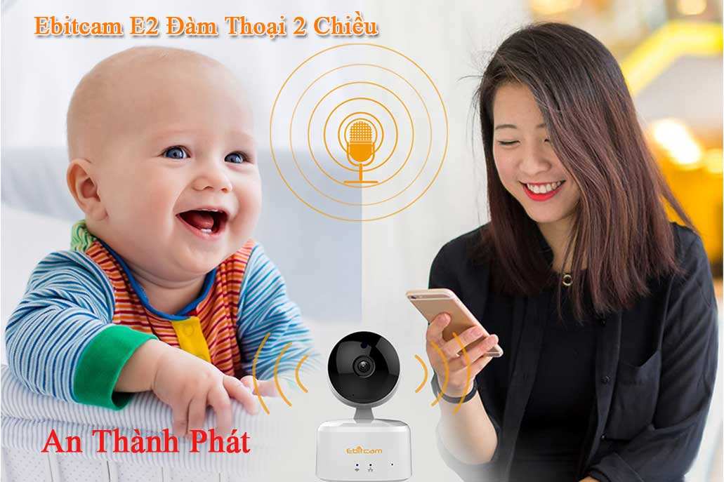 lắp camera giám sát Ebitcam chất lượng đàm thoại 2 chiều E2